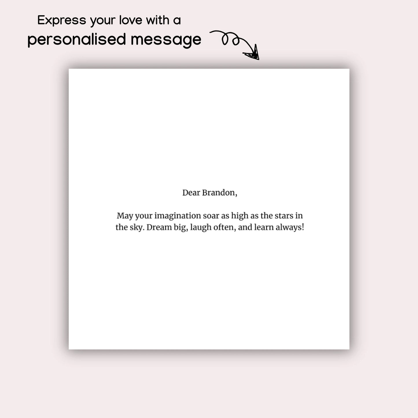 Page in a personalized storybook showing a handwritten message that reads, "Dear Brandon, May your imagination soar as high as the stars in the sky. Dream big, laugh often, and learn always!"